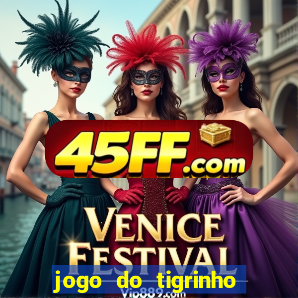 jogo do tigrinho teste gratis